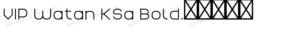 VIP Watan KSa Bold字体转换